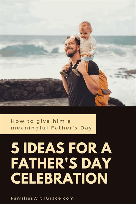 5 Ideas For A Great Fathers Day Celebration Families With Grace