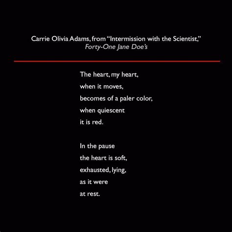 Carrie Olivia Adams From Intermission With The Scientist Forty One Jane Does Quote Poetry Lit