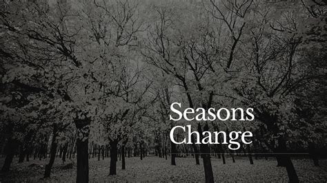 Seasons Change Youtube