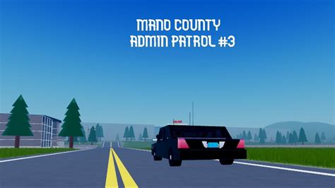 Roblox Mano County Admin Patrol 3 Traffic Stop Youtube