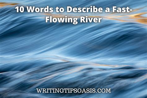 10 Words To Describe A Fast Flowing River Writing Tips Oasis A