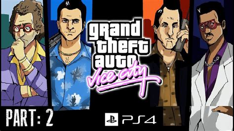Grand Theft Auto Vice City Gameplay Part 2 Ps4 720p Hd Youtube
