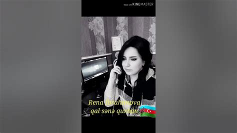 Rena Ibrahimova Qal Sene Qurban Youtube