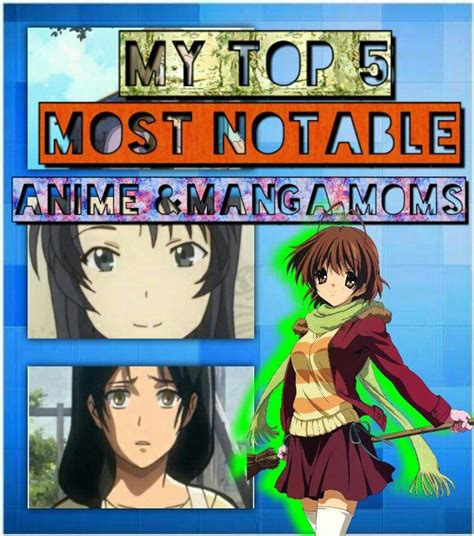 My Top 5 Most Notable Anime And Manga Moms Mothers Day Tribute
