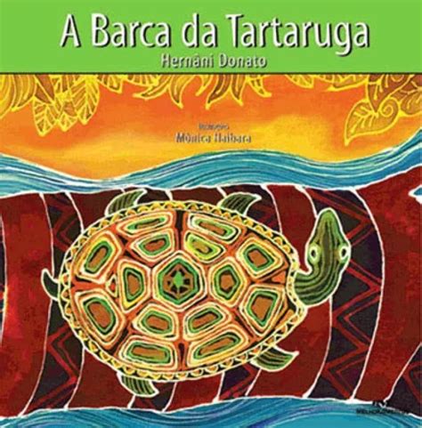 A Barca Da Tartaruga De Donato Hernâni Editora Melhoramentos Capa