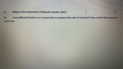 Solved A What Is The Importance Of Nusselt Number Nu I Chegg Com