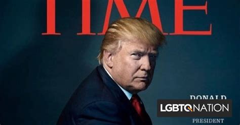 time magazine names donald trump person of the year lgbtq nation