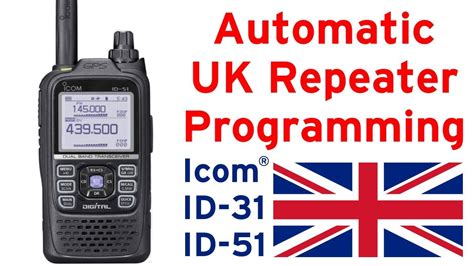 Programming Uk Repeaters Into Your Id 31 Or Id 51 The Easy Way Youtube