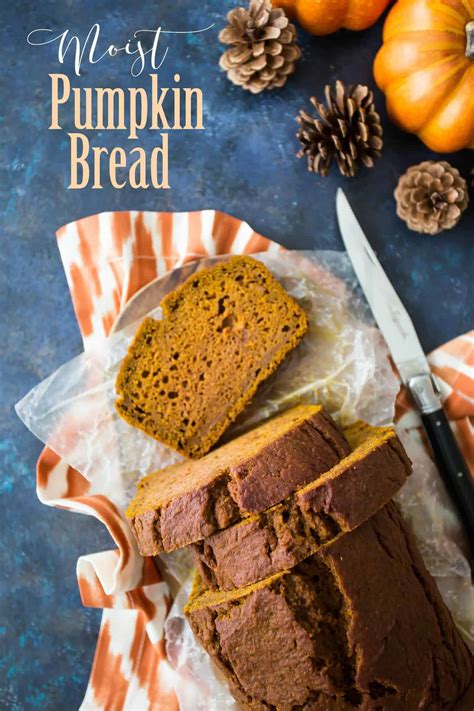 Moist Pumpkin Bread Recipe Easy To Make And Just Sweet Enough Baking A