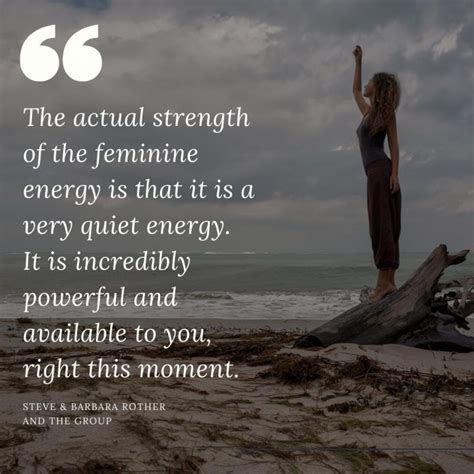 Feminine Energy Quotes Steve And Barbara Rother And The Group