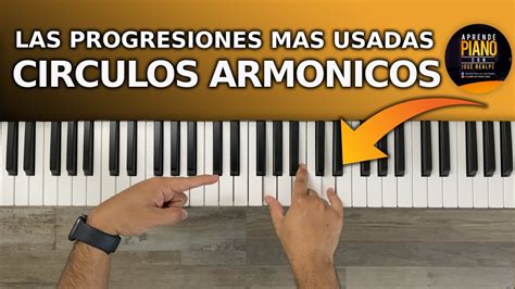 Los Circulos Armonicos En El Piano 🎹 Progresiones De Acordes Youtube