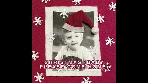 Christmas Baby Please Come Home Audio Youtube
