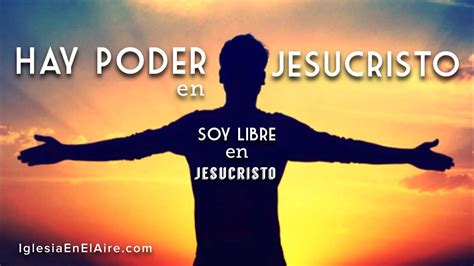 Oraciones De Liberacion Espiritual Hay Poder En Jesucristo Youtube