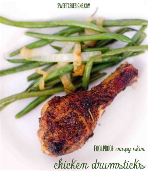 Easy And Foolproof Crispy Skin Chicken Drumsticks With Green Beans ⋆