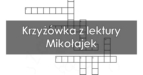 Krzyżówka z lektury Mikołajek w PDF do druku dla dzieci