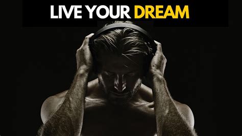 Live Your Dreams Motivational Video Youtube
