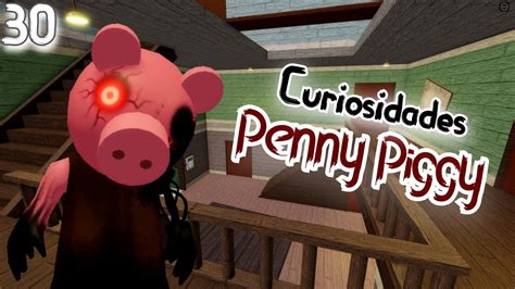30 Curiosidades De Penny Piggy Roblox Piggy Youtube