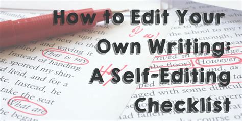 How To Edit Your Own Work A Self Editing Checklist
