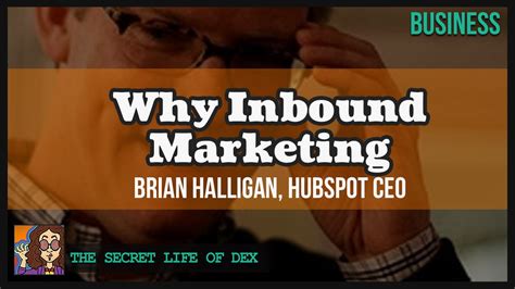 Why Inbound Marketing Vs Outbound Brian Halligan Youtube