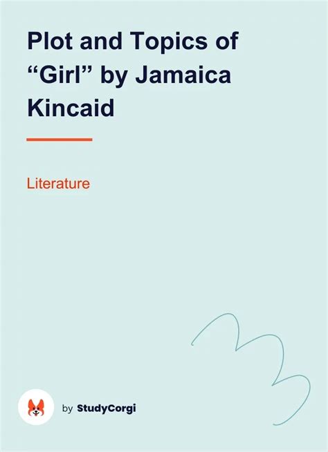 Plot And Topics Of Girl By Jamaica Kincaid Free Essay Example