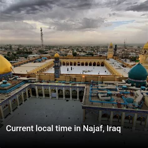 Current Time Najaf Iraq What Time Is It In Najaf Iraq