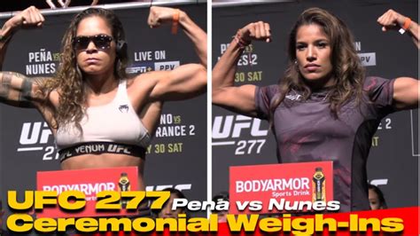 UFC 277 CEREMONIAL WEIGH INS Julianna Pena Vs Amanda Nunes YouTube