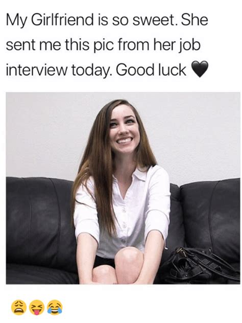 My Girlfriend Is So Sweet She Sent Me This Pic From Her Job Interview