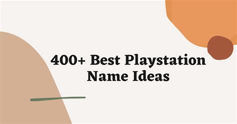 400 Playstation Name Ideas And Suggestions