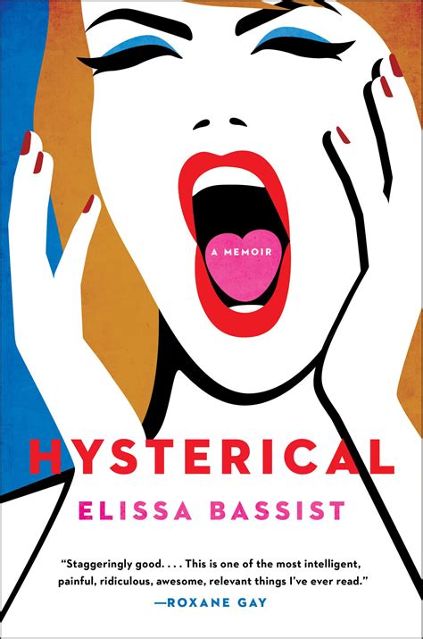 Hysterical By Elissa Bassist Hachette Book Group