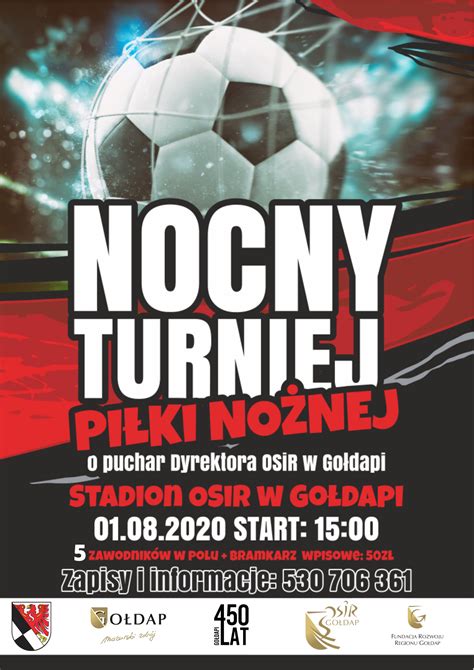 Nocny Turniej Piłki Nożnej o Puchar Dyrektora OSiR w Gołdapi OSiR