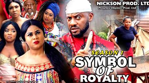 Symbol Of Royalty Season 1 Nollywood Movie 2019