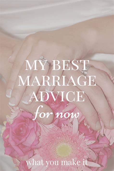 My Best Marriage Advice For Now What You Make It