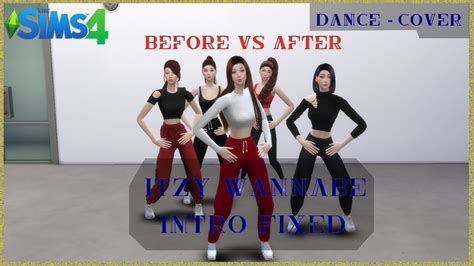 The Sims 4 Itzy Wannabe Dance Animations Test Intro Before Vs