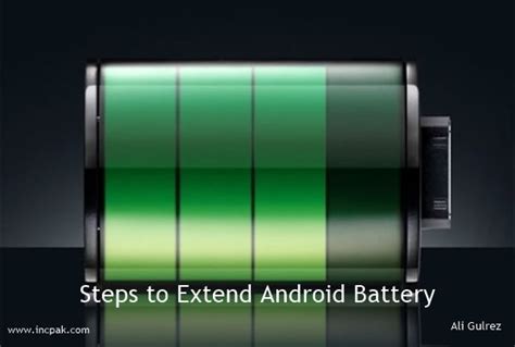 Steps To Extend Android Battery Incpak