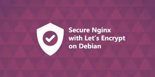 Secure Nginx With Let S Encrypt On Debian Linux