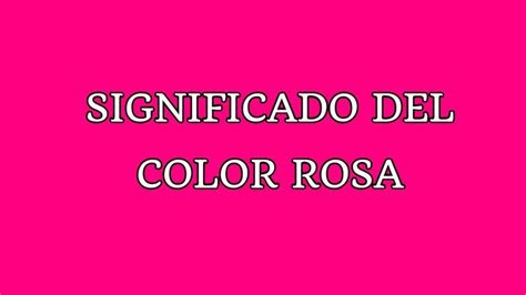 Significado Del Color Rosa