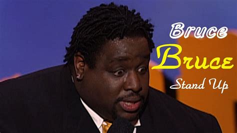 Bruce Bruce Stand Up Comedy Comedy Walls