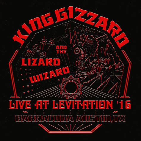 King Gizzard And The Lizard Wizard Live At Levitation 16 Reviews