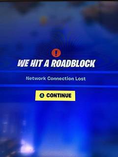 Fortnite We Hit A Roadblock Network Connection Lost