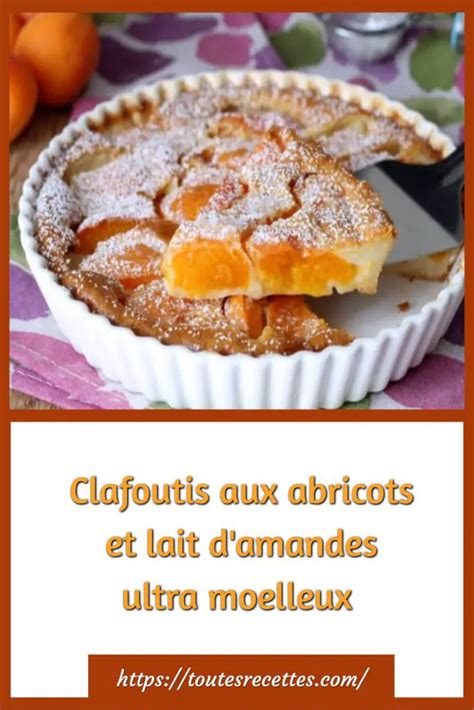 Clafoutis Aux Abricots Et Lait Damandes Ultra Moelleux Toutes Recettes