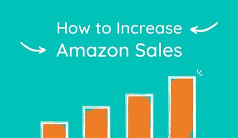 How To Increase Amazon Sales 13 Strategies To Earn More From Bezos