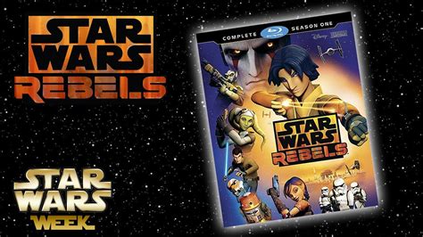 Star Wars Week Star Wars Rebels Blu Ray Review Aficionados Chris