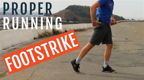 Proper Running Footstrike 3 Steps To Improve It Youtube