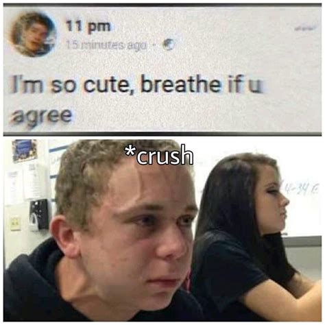 Drop A Follow If U Ever Been Rejected Crush Memes