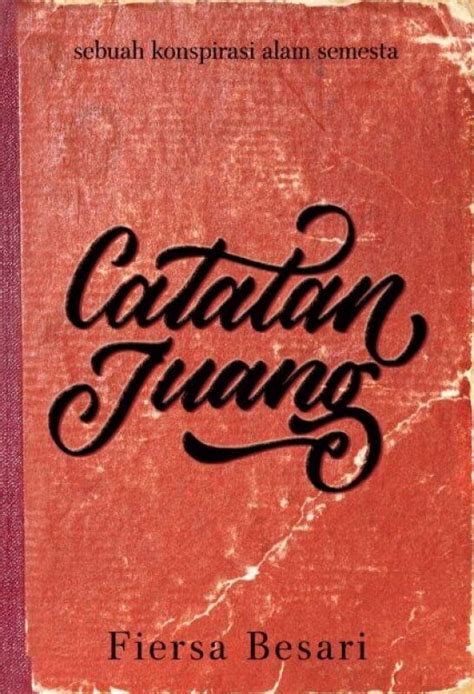 Unduh gratis ebook buku konspirasi alam semesta pdf full yang ditulis oleh fiersa besari. Buku CATATAN JUANG - FIERSA BESARI | Mizanstore