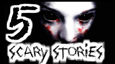 5 Scary Stories To Keep You Up At Night Youtube