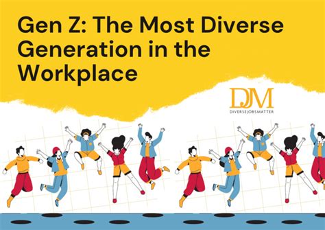 Gen Z The Most Diverse Generation In The Workplace Diversejobsmatter
