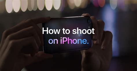 How To Shoot On Iphone Photography Apple Sg