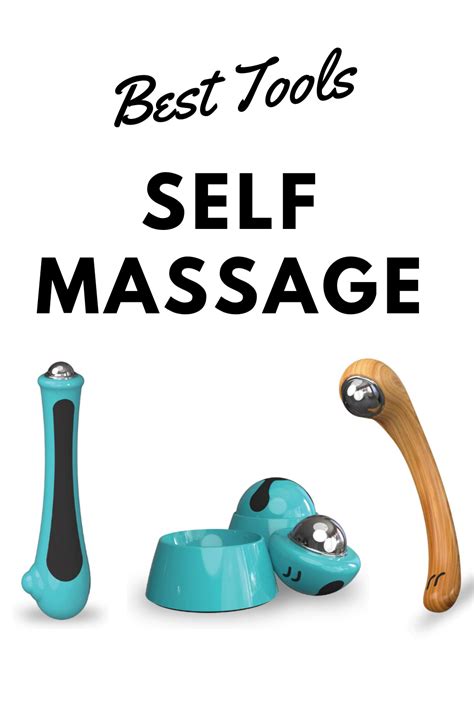Tools For Self Massage And Self Care Self Massage Massage Tools
