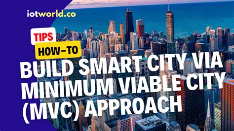 How To Build Smart City Using Minimum Viable City Mvc Approach
